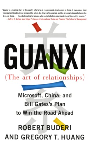 Guanxi (The Art of Relationships) Microsoft, China, and the Plan to Win the Roa [Paperback]