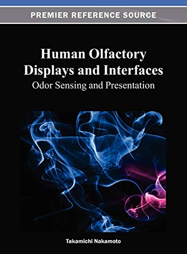 Human Olfactory Displays And Interfaces Odor Sensing And Presentation (premier  [Hardcover]