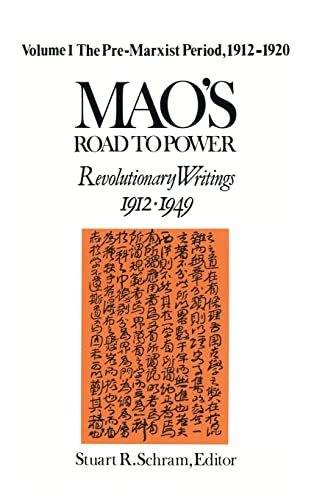Mao's Road to Power Revolutionary Writings, 1912-49 v. 1 Pre-Marxist Period,  [Hardcover]