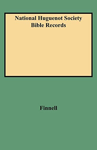 National Huguenot Society Bible Records  Abstracted from the Files of the Socie [Paperback]
