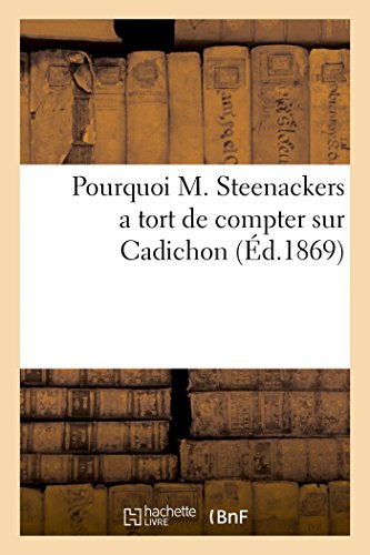Pourquoi M. Steenackers A Tort De Compter Sur Cadichon