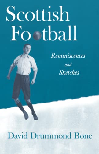 Scottish Football - Reminiscences And Sketches