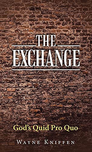 The Exchange God's Quid Pro Quo