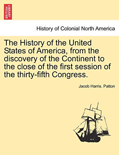 The History Of The United States Of America, From The Discovery Of The Continent [Paperback]