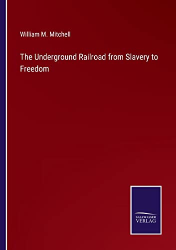 Underground Railroad From Slavery To Freedom