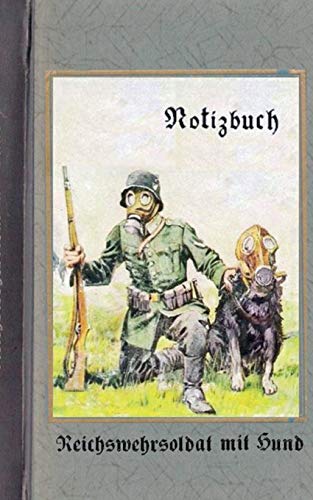 Vintage Historical Art Notebook Reichswehrsoldat Mit Hund (notizbuch) (german E [Paperback]