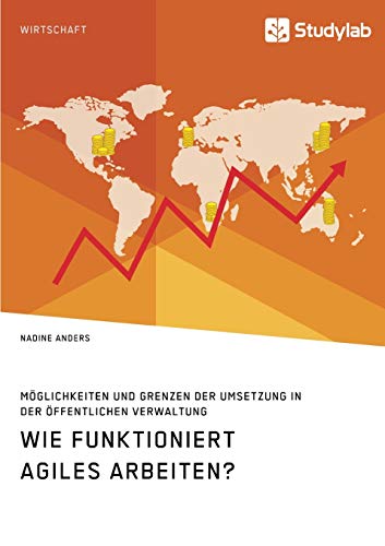 Wie Funktioniert Agiles Arbeiten Moeglichkeiten Und Grenzen Der Umsetzung In De