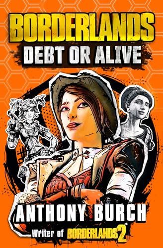 Borderlands Debt or Alive [Paperback]