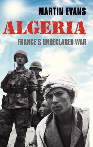 Algeria France's Undeclared War [Hardcover]