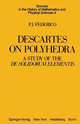 Descartes on Polyhedra A Study of the De Solidorum Elementis [Hardcover]