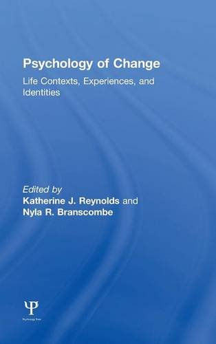 Psychology of Change Life Contexts, Experiences, and Identities [Hardcover]