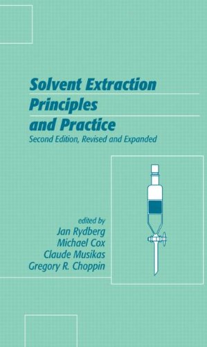 Solvent Extraction Principles and Practice, Revised and Expanded [Hardcover]