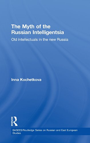 The Myth of the Russian Intelligentsia Old Intellectuals in the New Russia [Hardcover]
