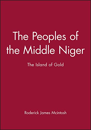 The Peoples of the Middle Niger The Island of Gold [Hardcover]