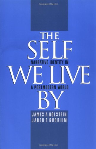 The Self We Live By Narrative Identity in a Postmodern World [Paperback]