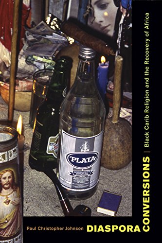 Diaspora Conversions Black Carib Religion and the Recovery of Africa [Paperback]