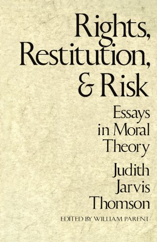 Rights, Restitution, And Risk Essays In Moral Theory [Paperback]
