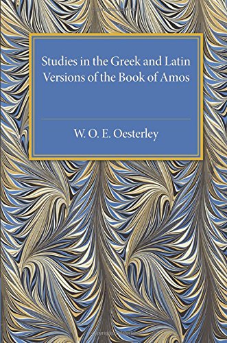 Studies in the Greek and Latin Versions of the Book of Amos [Paperback]