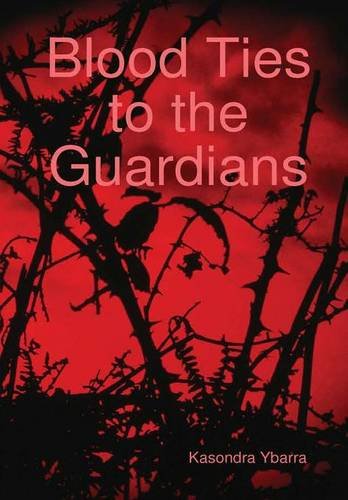 Blood Ties to the Guardians [Hardcover]