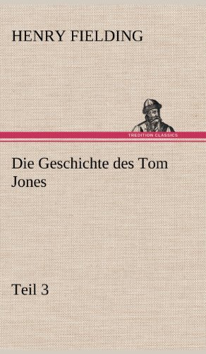 Die Geschichte des Tom Jones, Teil [Hardcover]