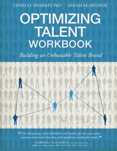 Optimizing Talent Workbook Building An Unbeatable Talent Brand [Paperback]