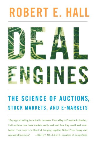 Deal Engines The Science of Auctions, Stock Markets, and E-Markets [Paperback]