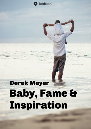 Baby, Fame & Inspiration (german Edition) [Paperback]