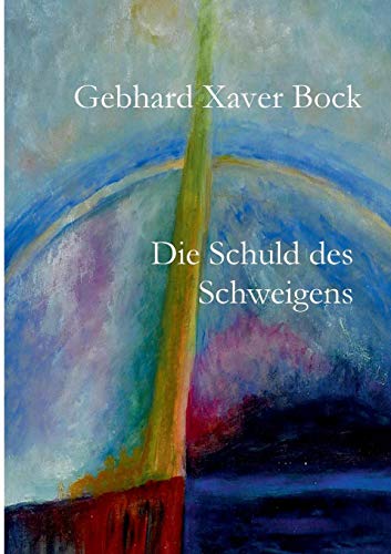Die Schuld Des Schweigens (german Edition) [Paperback]