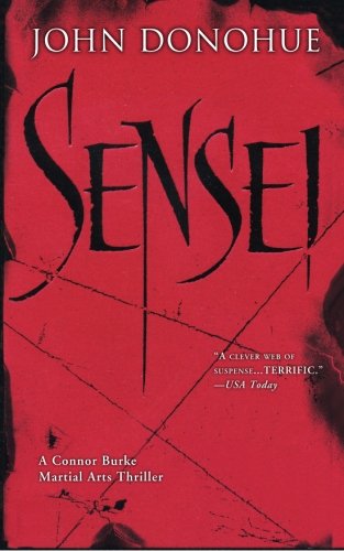 Sensei  A Connor Burke Martial Arts Thriller [Paperback]
