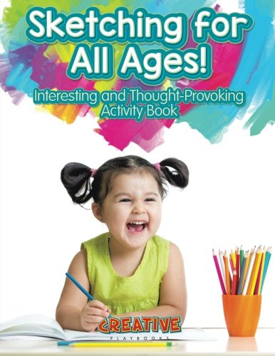 Sketching for All Ages Interesting and Thought-Provoking Activity Book [Paperback]