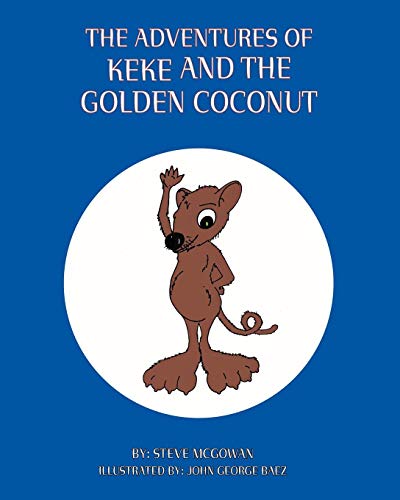 The Adventures Of Keke And The Golden Coconut [Paperback]
