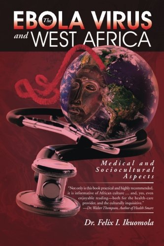 The Ebola Virus And West Africa Medical And Sociocultural Aspects [Paperback]