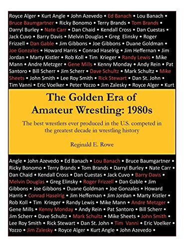 The Golden Era Of Amateur Wrestling 1980s [Paperback]