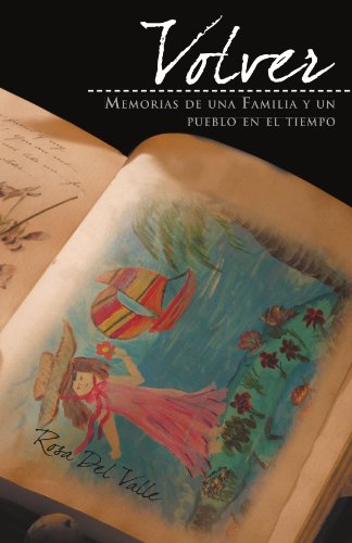 Volver  La Historia de una Familia Y un Pueblo en el Tiempo [Paperback]