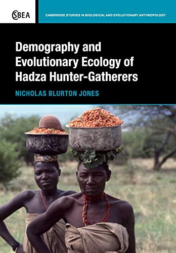 Demography and Evolutionary Ecology of Hadza Hunter-Gatherers [Paperback]