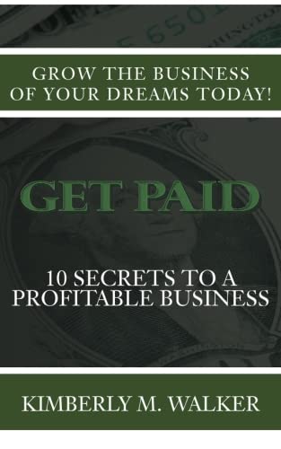 Get Paid 10 Secrets To A Profitable Business [Paperback]
