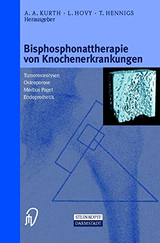 Bisphosphonattherapie von Knochenerkrankungen Tumorosteolysen Osteoporose M. Pa [Paperback]