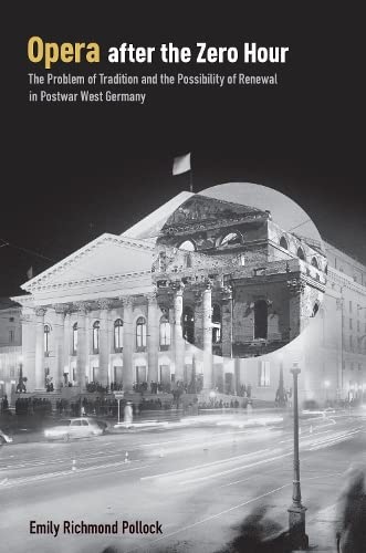 Opera After the Zero Hour The Problem of Tradition and the Possibility of Renew [Hardcover]