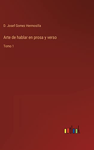 Arte De Hablar En Prosa Y Verso