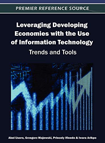 Leveraging Developing Economies with the Use of Information Technology  Trends  [Hardcover]