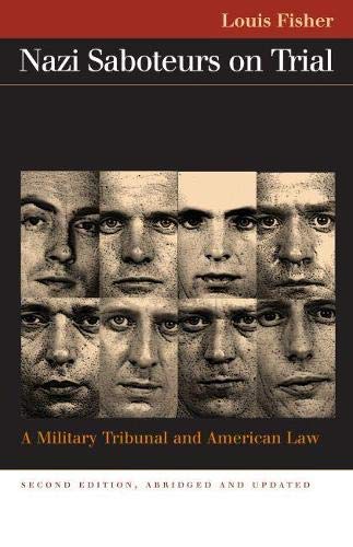 Nazi Saboteurs On Trial A Military Tribunal And American Law (landmark Law Case [Paperback]