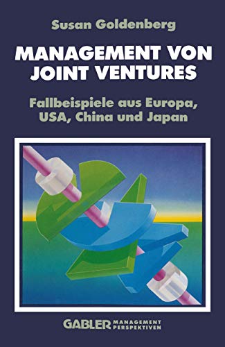 Management von Joint Ventures Fallbeispiele aus Europa, USA, China und Japan [Paperback]