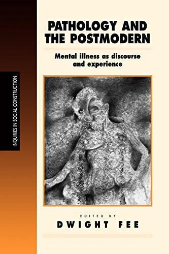Pathology and the Postmodern Mental Illness as Discourse and Experience [Paperback]