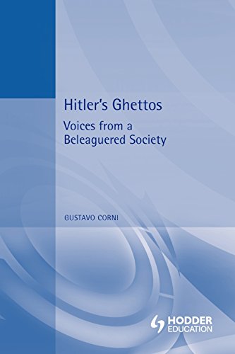 Hitler's Ghettos Voices from a Beleaguered Society 1939-1944 [Paperback]