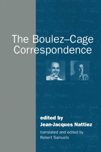 The Boulez-Cage Correspondence [Paperback]