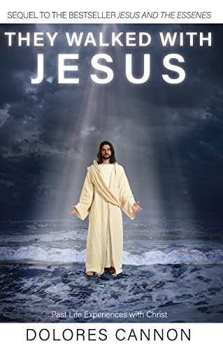 They Walked With Jesus Past Life Experiences With Christ [Paperback]