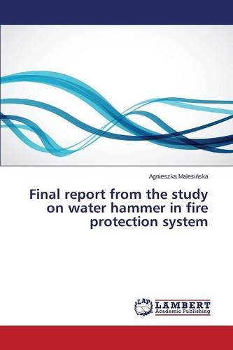 Final Report From The Study On Water Hammer In Fire Protection System [Paperback]