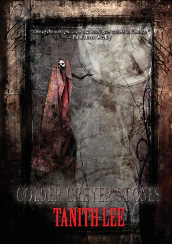 Colder Greyer Stones [Paperback]