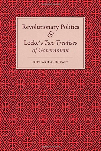 Revolutionary Politics and Locke's &quotTwo Treatises of Government&quot [Paperback]