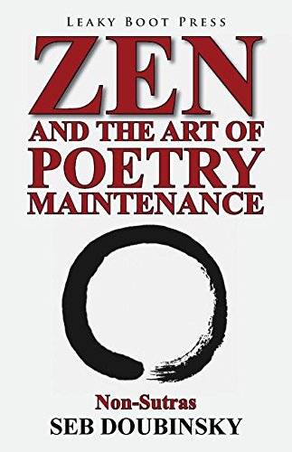 Zen And The Art Of Poetry Maintenance Non-Sutras [Paperback]